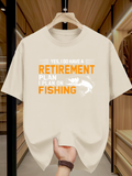 Men's T-Shirt Yes I Do Have A Retirement Plan I Plan On Fishing With Jumping Fish Graphic