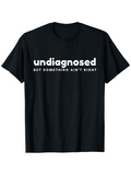 Men's T-Shirt Undiagnosed Bold White Text On Classic Black Cotton T Shirt