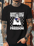 Men's T-Shirt Sorry I Cant Hear You With Stars Bald Eagle Patriotic Freedom