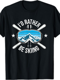 Men's T-Shirt Id Rather Be Skiing With Mountain Landscape Reflected In Ski Goggles