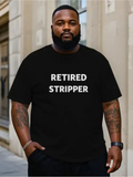 Men's T-Shirt Retired Stripper Bold Statement Humor Black T Shirt