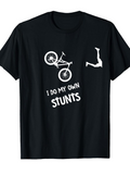 Men's T-Shirt I Do My Own Stunts Falling Cyclist With Tumbling Bike Graphic