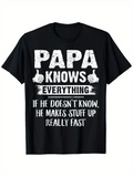 Men's T-Shirt Papa Knows Everything Funny Quote With Bold Lettering On Black Shirt