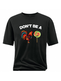Men's T-Shirt Dont Be A Colorful Rooster With Rainbow Candy Lollipop Print