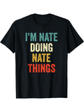 Men's T-Shirt Im Nate Doing Nate Things Vintage Retro Colorful Letters Tee