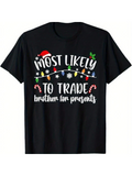 Men's T-Shirt Most Likely To Trade Brother For Presents Surrounded By Christmas Lights And Candy Canes On Black Shirt
