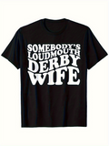 Men's T-Shirt Somebodys Loudmouth Statement Tee With Bold White Groovy Letters Shirt