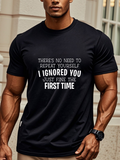 Men's T-Shirt Theres No Need To Repeat Yourself Bold Lettering Statement On Black Shirt