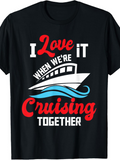 Men's T-Shirt I Love It When We Are Cruising Together With Stylized Waves And Boat