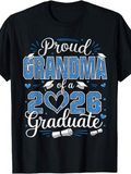 Men's T-Shirt Proud Grandma Of A Twenty Twenty Six Happy Graduation Year Graduate