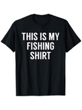 Men's T-Shirt This Is My Fishing Shirt Bold White Letters Simple Statement Shirt