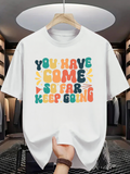 Men's T-Shirt You Have Come So Far Keep Going With Colorful Lettering On Classic White T Shirt