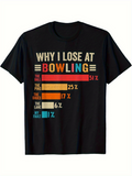 Men's T-Shirt Why I Lose At Bowling Colorful Bar Graph With Funny Text Graphic Bowling