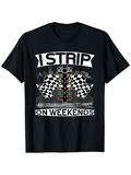 Men's T-Shirt I Strip On Weekends With Racing Flags And Drag Lights Graphic Car