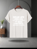 Men's T-Shirt Dear Life I Said Rhetorical Question Featuring Playful White Tee