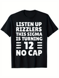 Men's T-Shirt Listen Up Rizzlers This Sigma Is Turning Twelve No Cap Birthday T Shirt