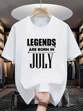 Men's T-Shirt Legends Are Born In July Bold Modern Statement Shirt July