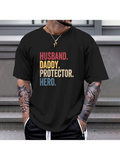 Men's T-Shirt Husband Daddy Protector Hero Bold Colorful Lettered Slogan On Classic Black T Shirt