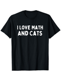 Men's T-Shirt I Love Math And Cats Bold White Text Statement T Shirt
