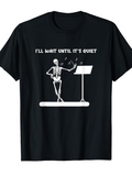 Men's T-Shirt Ill Wait Until Its Quiet Skeleton Reading Music Notes Onstage With Stand