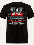 Men's T-Shirt Sorry Ladies Im Married To A Freaking Sexy Wife Statement On Bold Black T Shirt
