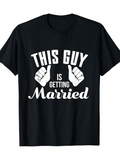 Men's T-Shirt This Guy Is Getting Married With Pointing Hands Celebratory Typography T Shirt