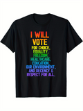 Men's T-Shirt I Will Vote For Choice Equality Freedom And Respect For All