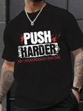 Men's T-Shirt Push Harder Urban Street Graffiti With Dynamic Paint Splatter Typography Effect