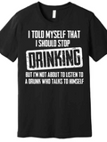 Men's T-Shirt I Told Myself That I Should Stop Drinking Text With Bold Stamped Typography Statement T Shirt
