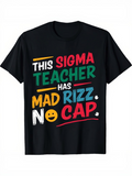Men's T-Shirt This Sigma Teacher Has Mad Rizz No Cap Colorful Graffiti Lettering With Smiling Emoji Teacher
