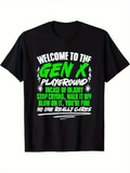 Men's T-Shirt Welcome To The Gen X Playground With Bold Green White Typography Text