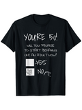 Men's T-Shirt Youre Fifty Promise To Start Acting Like Adult Now Box Checked No T Shirt