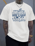 Men's T-Shirt Everything Happens For A Reason Bold Hand Drawn Letters T Shirt
