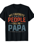 Men's T-Shirt My Favorite People Call Me Papa Retro Typography T Shirt