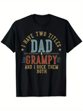 Men's T-Shirt I Have Two Titles Dad And Grampy Vintage Colorful Typography On Simple Black T Shirt