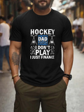 Men's T-Shirt Hockey Dad I Dont Play I Just Finance Sticks And Gloves Graphic T Shirt