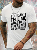 Men's T-Shirt You Cant Tell Me What To Do Bold Statement White Shirt