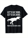 Men's T-Shirt Lets Eat Kids Punctuation Saves Lives Amid White Dinosaur Graphic