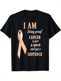 Men's T-Shirt I Am Living Proof Cancer Is Just A Word And Not A Sentence Ribbon