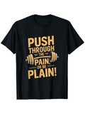 Men's T-Shirt Push Through The Pain Weightlifting Barbell Motivational T Shirt