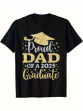 Men's T-Shirt Proud Dad Of A 2025 Graduate With Gold Graduation Cap Surrounded By Celebration Stars Shirt
