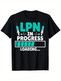 Men's T-Shirt Lpn In Progress With Syringes And Loading Bar Medical Tshirt