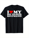 Men's T-Shirt I Love My Hot Younger Boyfriend Bold White Typography On Black T Shirt