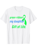 Men's T-Shirt Green Ribbon Gift Of Life Message With My Daughter Text