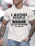 Men's T-Shirt I Avoid People With My Temper Going From Zero To Prison Life
