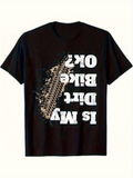 Men's T-Shirt Is My Dirt Bike Ok Muddy Tire Mark Under Big Typography Dirt Bike