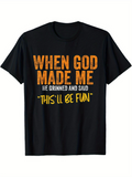 Men's T-Shirt When God Made Me Smiling Fun Yellow Lettered Black Shirt