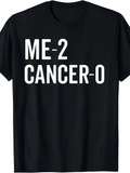 Men's T-Shirt Me 2 Cancer 0 Bold Statement White Letters T Shirt