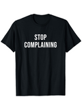 Men's T-Shirt Stop Complaining Bold White Letters On Minimalist Black T Shirt