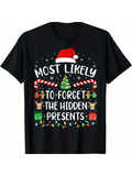 Men's T-Shirt Most Likely To Forget The Hidden Presents With Candy Canes Christmas Tree And Santa Hat
